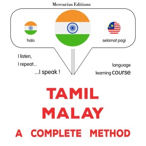 Tamil - Malay : a complete method