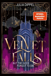 Velvet Falls, but the Gods forgot to die