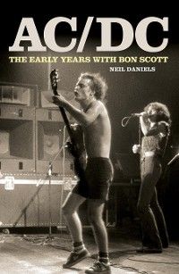 AC/DC - The Early Years & Bon Scott