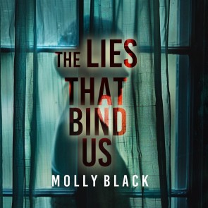 The Lies That Bind Us - An enthralling psychological thriller featuring a stunning surprise finale