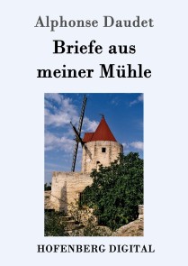 Briefe aus meiner Mühle