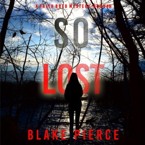 So Lost (A Faith Bold FBI Suspense Thriller-Book Six