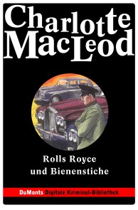 Rolls Royce und Bienenstiche - DuMonts Digitale Kriminal-Bibliothek