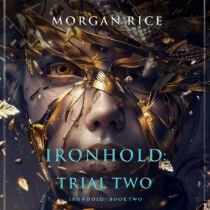 Ironhold: Trial Two (Book Two of the Ironhold Series)