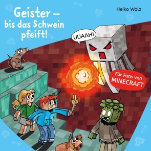 Minecraft  6: Geister - bis das Schwein pfeift!