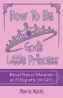 How to Be God's Little Princess