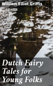 Dutch Fairy Tales for Young Folks