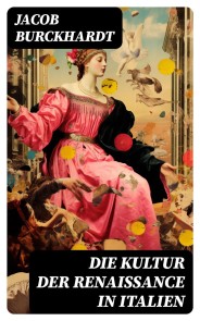 Die Kultur der Renaissance in Italien