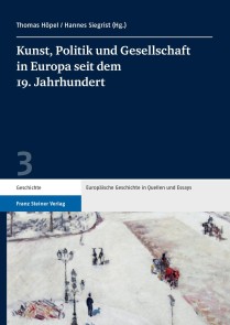 Kunst, Politik und Gesellschaft in Europa seit dem 19. Jahrhundert