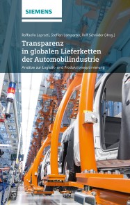 Transparenz in globalen Lieferketten der Automobilindustrie Ansatze zur Logistik- und Produktionsoptimierung