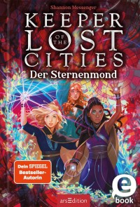 Keeper of the Lost Cities - Sternenmond (Keeper of the Lost Cities 9)