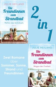 Die Freundinnen vom Strandbad: Wellen des Schicksals // Wogen der Freiheit