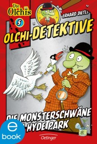 Olchi-Detektive 5. Die Monsterschwäne vom Hyde Park