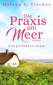 Die Praxis am Meer - Ein perfektes Team