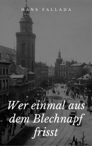 Wer einmal aus dem Blechnapf frisst