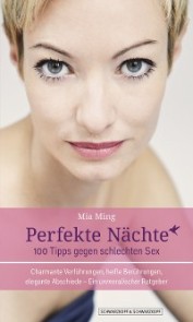 Perfekte Nächte: 100 Tipps gegen schlechten Sex