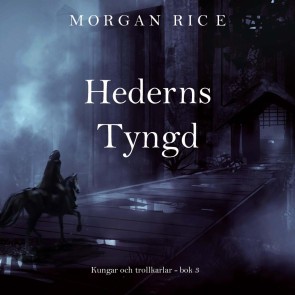 Hederns tyngd (Kungar och trollkarlar - bok 3)