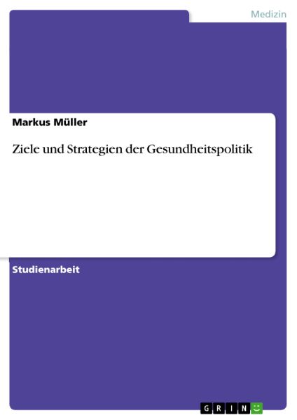Ziele und Strategien der Gesundheitspolitik