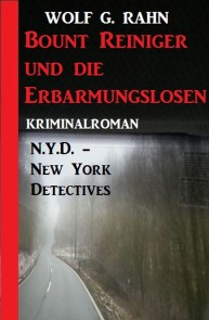 Bount Reiniger und die Erbarmungslosen: N.Y.D. - New York Detectives