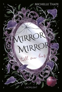 Mirror, Mirror, Tell me Lies