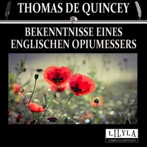 Bekenntnisse eines englischen Opiumessers
