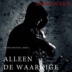 Alleen de Waardige: Boek 1 van De Weg van Staal