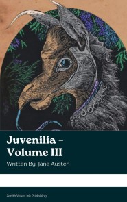 Juvenilia - Volume III