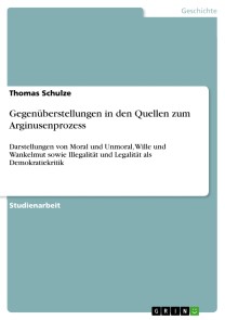 Gegenüberstellungen in den Quellen zum Arginusenprozess