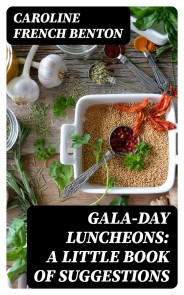Gala-Day Luncheons: A Little Book of Suggestions