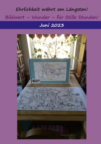 Ehrlichkeit wähnt am längsten!