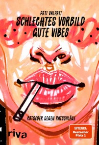 Schlechtes Vorbild, gute Vibes