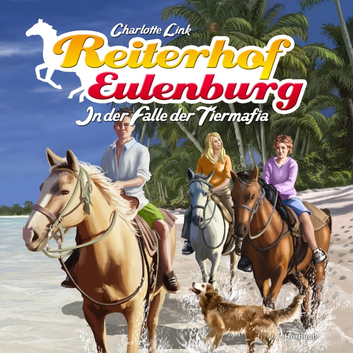 Reiterhof Eulenburg (03): In der Falle der Tiermafia
