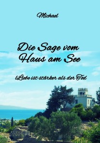 Die Sage  vom Haus am See