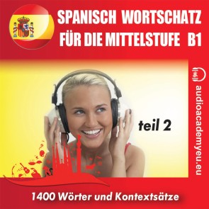 Spanisch- Wortschatz für die Mittelstufe  B1_Teil 02