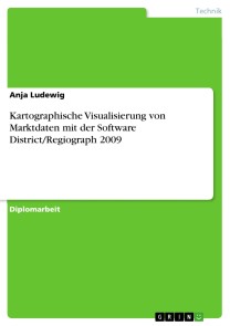 Kartographische Visualisierung von Marktdaten mit der Software District/Regiograph 2009
