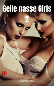 Geile nasse Girls 2