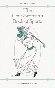 The Gentlewoman's Book of Sports