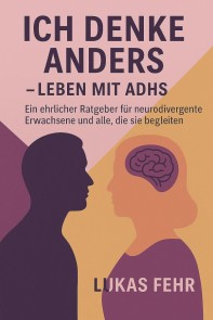 Ich denke anders - Leben mit ADHS