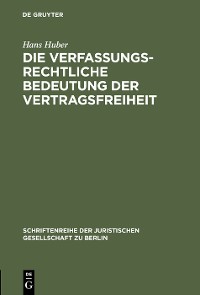 Die verfassungsrechtliche Bedeutung der Vertragsfreiheit