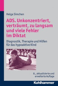ADS. Unkonzentriert, verträumt, zu langsam und viele Fehler im Diktat