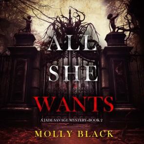 All She Wants (A Jade Savage FBI Suspense Thriller-Book 2)