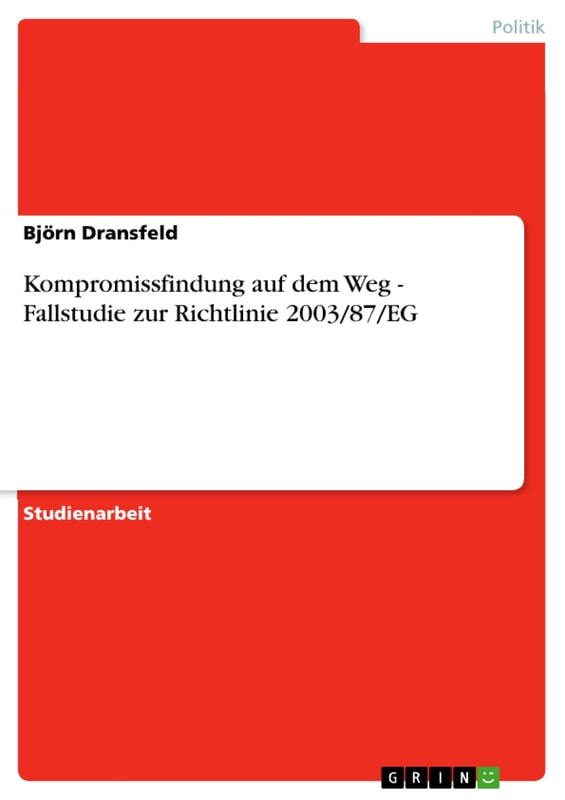 Kompromissfindung auf dem Weg - Fallstudie zur Richtlinie 2003/87/EG
