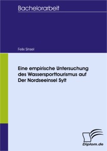 Eine empirische Untersuchung des Wassersporttourismus auf der Nordseeinsel Sylt