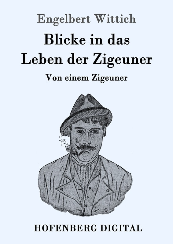 Blicke in das Leben der Zigeuner