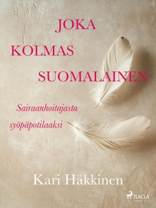 Joka kolmas suomalainen - Sairaanhoitajasta syöpäpotilaaksi