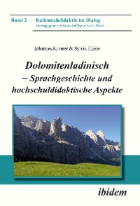 Dolomitenladinisch - Sprachgeschichte und hochschuldidaktische Aspekte