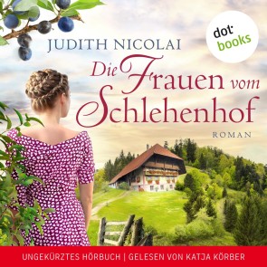 Die Frauen vom Schlehenhof