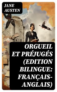 Orgueil et Préjugés (Edition bilingue: français-anglais)