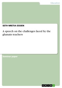 A speech on the challenges faced by the ghanain teachers