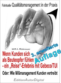 Fallstudie QM-Praxis - Wenn Kunden sich als Beuteopfer fühle